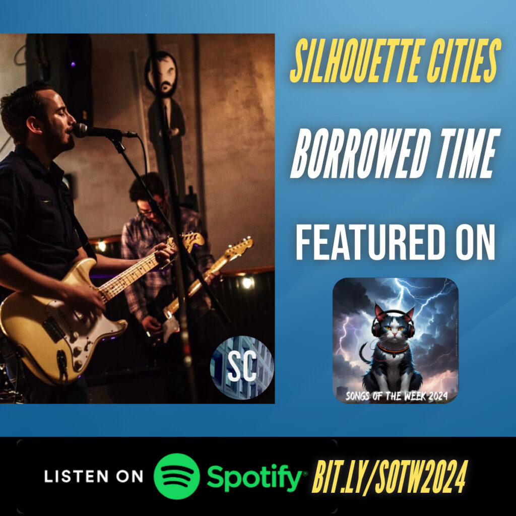 Silhouette Cities Borrowed Time featured on Dukester Podcast Family's Songs of the Week 2024 Spotify Playlist