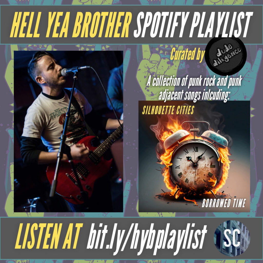 Hell Yea Brother Spotify Playlist, featuring Borrowed Time by Silhouette Cities