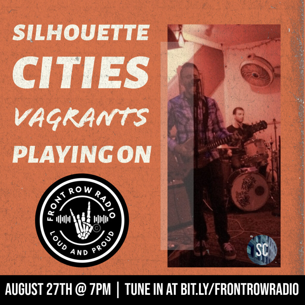 Silhouette Cities Vagrants playing on Front Row Radio