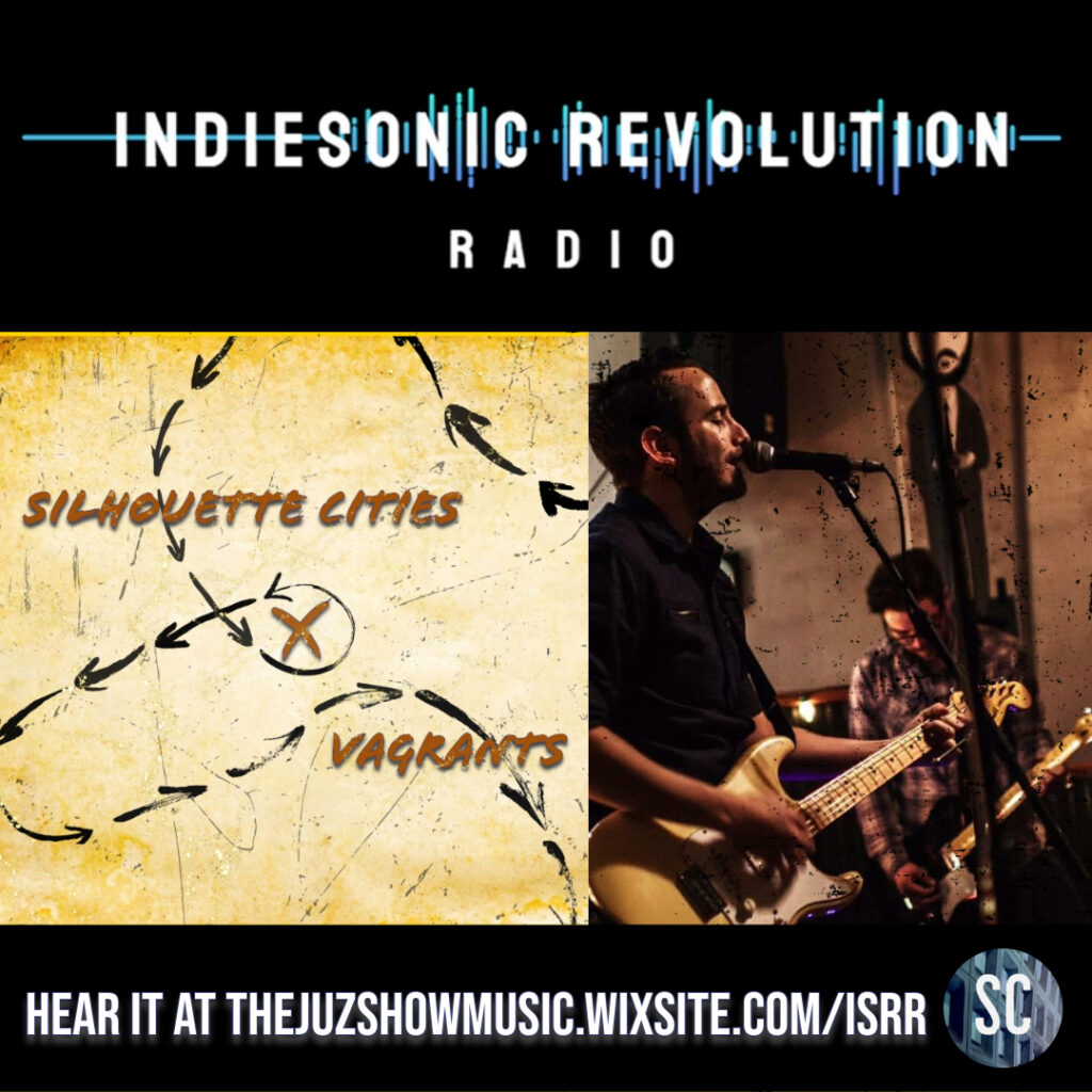 Indiesonic Revolution Radio playing 'Vagrants' by Silhouette Cities