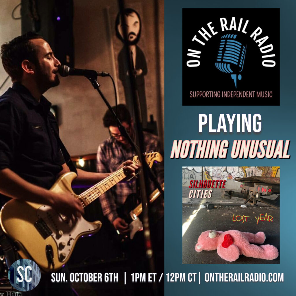 On The Rail Radio playing 'Nothing Unusual' by Silhouette Cities