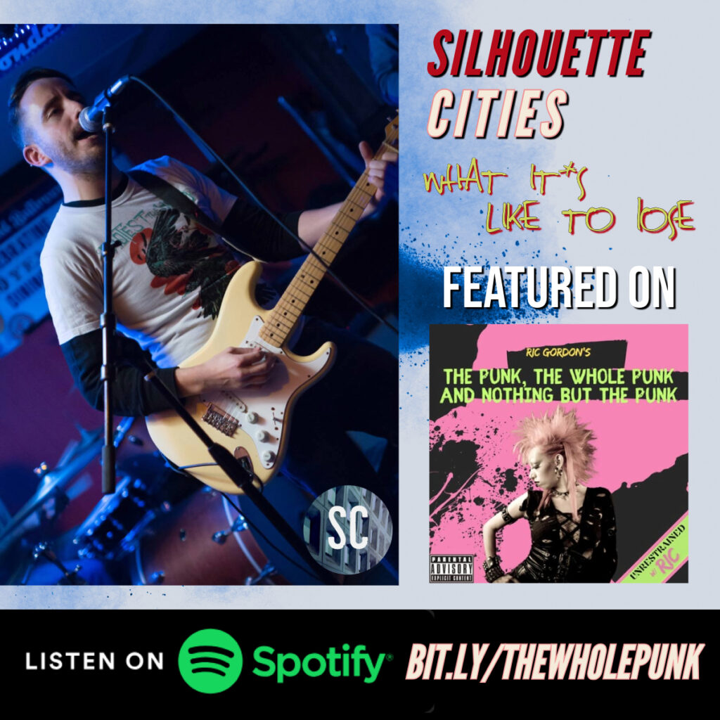 Silhouette Cities What It's Like To Lose featured on The Punk, The Whole Punk and Nothing But The Punk playlist on Spotify.